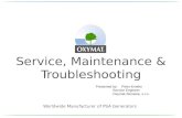 Service, Maintenance & Troubleshooting Worldwide Manufacturer of PSA Generators Presented by: Peter Knotko Service Engineer Oxymat-Slovakia, s.r.o.
