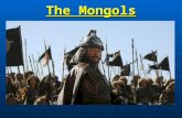 The Mongols. I. Background A.The Mongols were nomads from the eastern Asian steppe (fields). They lived in clans (family groups).