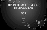 THE MERCHANT OF VENICE BY SHAKESPEAR ACT 1 RUSH&SPRING.