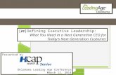 Senior [ re ]Defining Executive Leadership: What You Need in a Next Generation CEO for Today’s Next Generation Customer Presented by Oklahoma Leading Age.