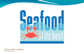 Lesson 1 What Is Seafood? S eafood at I ts B est.