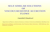 SELF-SIMILAR SOLUTIONS OF VISCOUS RESISTIVE ACCRETION FLOWS Jamshid Ghanbari Department of Physics, School of Sciences, Ferdowsi University of Mashhad,