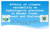Effects of climate variability on hydrological processes in Marmot Creek: Approach and Challenges Evan Siemens and Dr. John Pomeroy Centre for Hydrology,