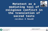 Metatext as a mediating tool of religious conflict in the translation of sacred texts Jacobus A Naudé.