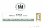 CIVIL RIGHTS / EEOP REQUIREMENTS DELAWARE CRIMINAL JUSTICE COUNCIL 1 January 7, 2013.