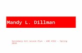 Mandy L. Dillman Secondary Art Lesson Plan - ARE 4352 - Spring 2010.