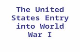 The United States Entry into World War I. At the start of the war... Woodrow Wilson declared a US policy of absolute neutrality.