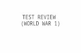 TEST REVIEW (WORLD WAR 1). Zimmerman Telegram (note) = they tried to send it to Mexico (but it was intercepted……yanked in time)…….