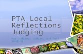 PTA Local Reflections Judging Pre-judging, judging and post-judging.