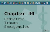 Chapter 40 Pediatric Trauma Emergencies. © 2005 by Thomson Delmar Learning,a part of The Thomson Corporation. All Rights Reserved 2 Overview  Pediatric.