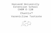Harvard University Extension School CHEM E-120 Chantix TM Varenicline Tartrate.
