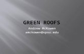 Andrew McKowen amckowen@spsu.edu.  “Green Roof Technology started in Babylon in the 7th century B.C. Back then it was known as the Hanging Gardens of.