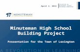 Minuteman High School Building Project Presentation for the Town of Lexington April 2, 2015 Presented by: Minuteman School Building Committee.