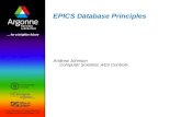 EPICS Database Principles Andrew Johnson Computer Scientist, AES Controls.