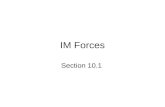 IM Forces Section 10.1. States of Matter Forces Between Particles in Solids and Liquids Ionic compounds –Attractive forces between oppositely charged.