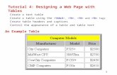 1 Tutorial 4: Designing a Web Page with Tables Create a text table Create a table using the,, and tags Create table headers and captions Control the appearance.