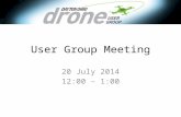User Group Meeting 20 July 2014 12:00 – 1:00. Agenda FAA Rules Discussion/Impact –  .