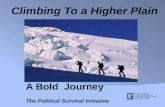 A Bold Journey The Political Survival Initiative Climbing To a Higher Plain.