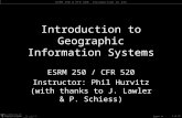 ESRM 250 & CFR 520: Introduction to GIS © Phil Hurvitz, 1999-2010 intro to GIS KEEP THIS TEXT BOX this slide includes some ESRI fonts. when you save this.