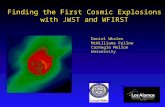 Finding the First Cosmic Explosions with JWST and WFIRST Daniel Whalen McWilliams Fellow Carnegie Mellon University.
