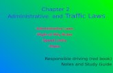Chapter 2 Administrative and Traffic Laws Responsible driving (red book) Notes and Study Guide AAdministrative Laws RRight-of-Way Rules SSpeed Limits.