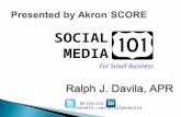 SOCIAL MEDIA For Small Business @rjdavila LinkedIn.com/in/ralphdavila.