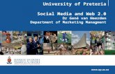 University of Pretoria Social Media and Web 2.0 Dr Gené van Heerden Department of Marketing Managment.