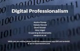 Digital Professionalism Jessica Gramp Nataša Perović Domi Sinclair Mira Vogel E-Learning Environments ele@ucl.ac.uk While you are waiting please install.