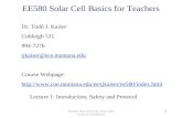 EE580 Solar Cell Basics for Teachers Dr. Todd J. Kaiser Cobleigh 531 994-7276 tjkaiser@ece.montana.edu Course Webpage: .