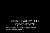 Classification 5/17/2015 1 ZeuS: God of All Cyber-Theft Roland Dela Paz and Jasper Manuel Threat Researchers.