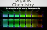 Organic Chemistry Synthesis of Organic Compounds.