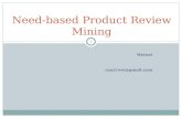Weiwei zauri.ww@gmail.com Need-based Product Review Mining 1.
