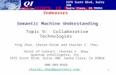1 13th ICCRTS: C2 for Complex Endeavors Semantic Machine Understanding Topic 9: Collaborative Technologies Ying Zhao, Chetan Kotak and Charles C. Zhou.