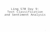 Ling 570 Day 9: Text Classification and Sentiment Analysis 1.