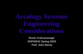 Arcology Systems Engineering Considerations Rowin Andruscavage ENPM642 Spring 2003 Prof. John Baras.