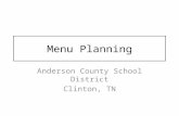 Menu Planning Anderson County School District Clinton, TN.