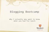 Blogging Bootcamp Why I actually may want to know what you had for lunch.