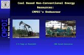 CMPDI A Mini Ratna Company Development of Coal Based Non-Conventional Energy Resources: CMPDI’s Endeavour CMM Based Generator S R Pump at Moonidih.