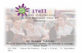 ITell Digital storytelling in the National Year of Reading Dr Suzana Sukovic Head of Learning Resource Centre, St.Vincent’s College, Potts Point SLA NSW.