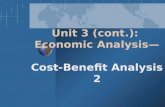 Unit 3 (cont.): Economic Analysis— Cost-Benefit Analysis 2.