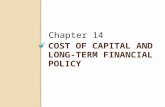 COST OF CAPITAL AND LONG-TERM FINANCIAL POLICY Chapter 14.