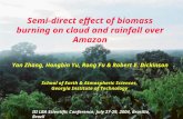 Semi-direct effect of biomass burning on cloud and rainfall over Amazon Yan Zhang, Hongbin Yu, Rong Fu & Robert E. Dickinson School of Earth & Atmospheric.