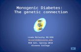 Monogenic Diabetes: The genetic connection Linda McCarthy RN BSN mccartlk@alverno.edu MSN 621, Spring 2010 Alverno College.