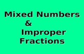 Mixed Numbers & Improper Fractions. Objectives Objective: We will convert improper fractions to mixed numbers and mixed numbers to improper fractions.