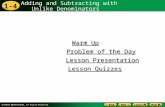 1-4 Adding and Subtracting with Unlike Denominators Warm Up Warm Up Lesson Presentation Lesson Presentation Problem of the Day Problem of the Day Lesson.