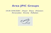 Area JPIC Groups OUR CONCERN – Prayer Peace Prisoners Persecution Poverty Pollution.