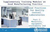 QC | Slide 1 of 26 2013 Good Practices for Quality Control Laboratories Part 2: Materials, equipment, instruments and other devices Supplementary Training.