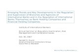 Emerging Trends and Key Developments in the Regulation and Supervision of Branches and Agencies of International Banks and in the Regulation of International.