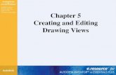 Chapter 5 Creating and Editing Drawing Views. After completing this chapter, you will be able to – Understand drawing options – Create and edit drawing.