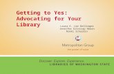 Getting to Yes: Advocating for Your Library Laura K. Lee Dellinger Jennifer Gilstrap Hearn Nikki Schardin.